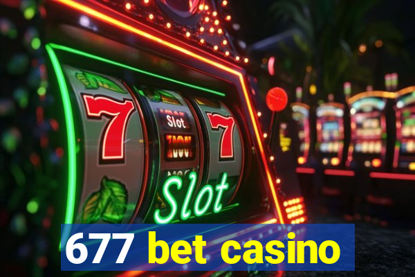 677 bet casino